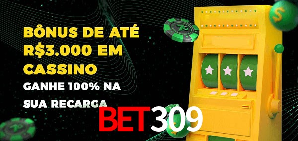 bet309 melhor bônus de depósito